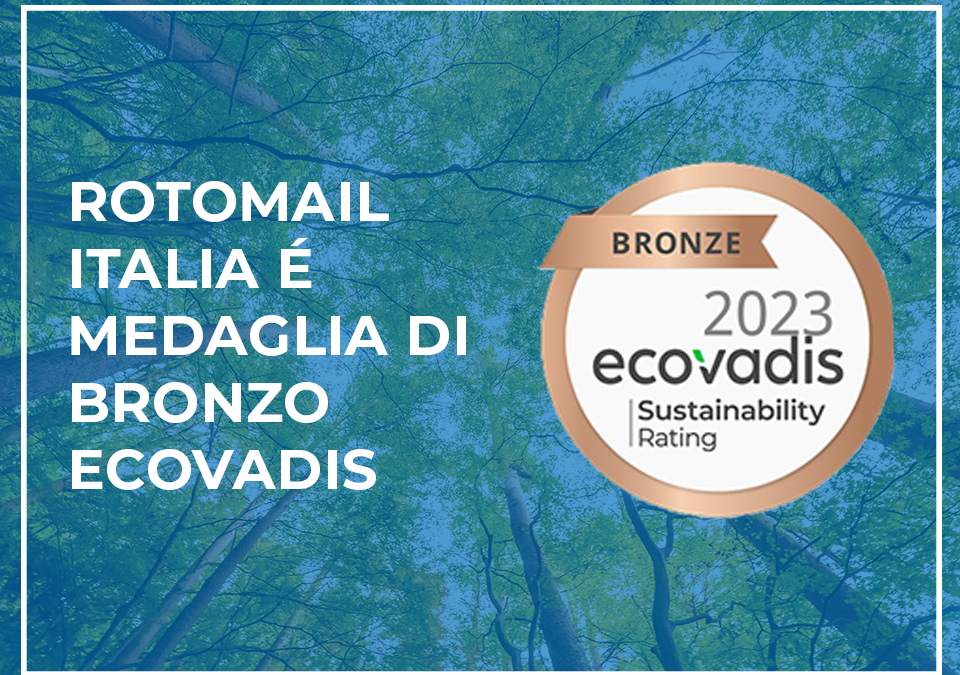 Rotomail è stata premiata con la medaglia di bronzo EcoVadis per la sostenibilità