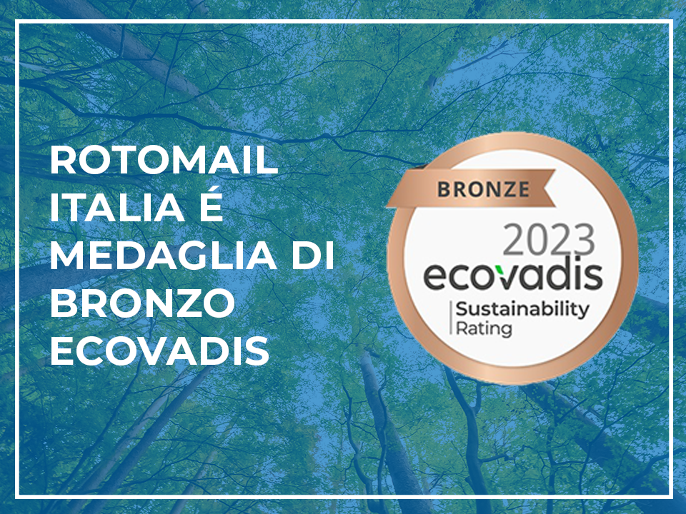 Rotomail è stata premiata con la medaglia di bronzo EcoVadis per la sostenibilità